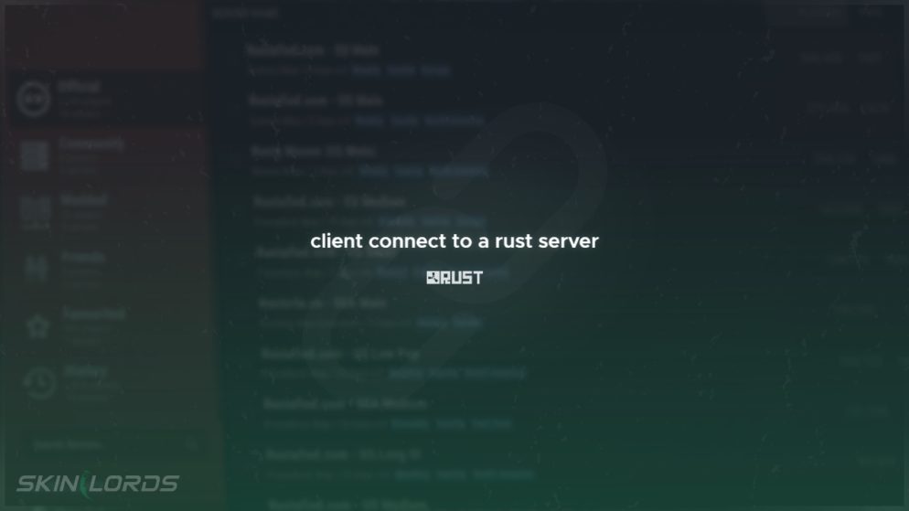 How to Client Connect to a Rust Server - SkinLords