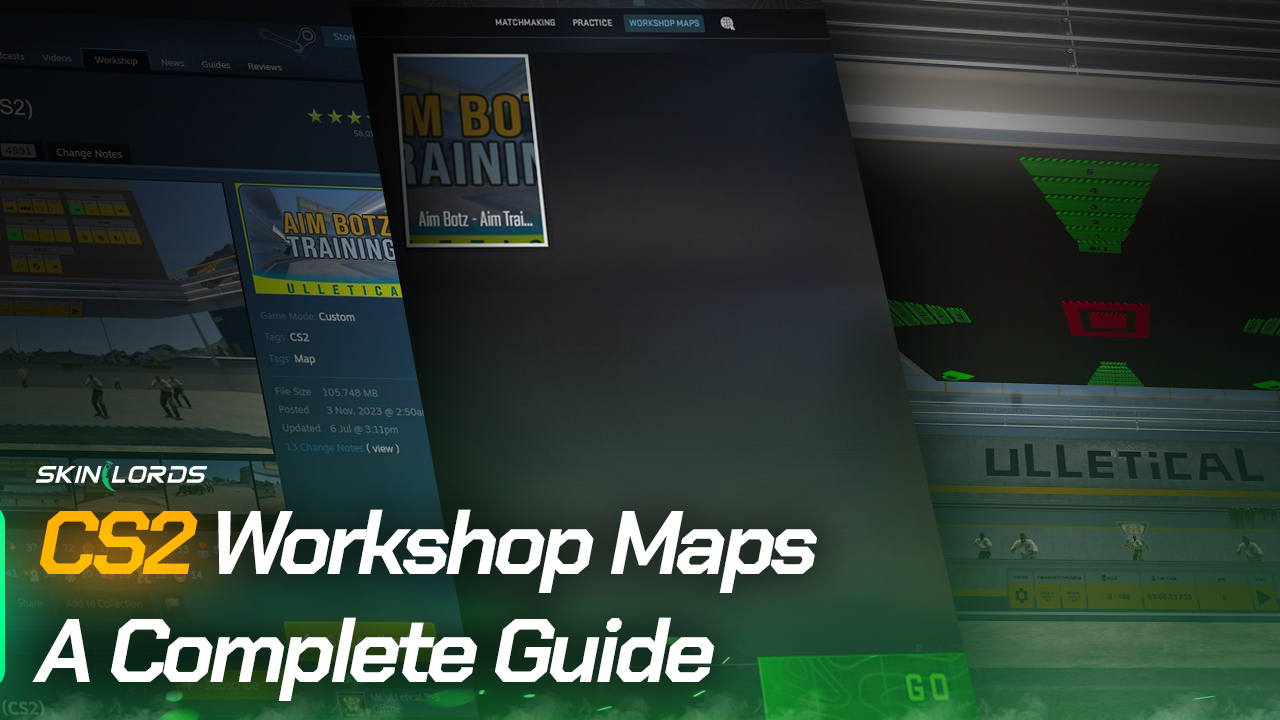CS2 Workshop Maps – A Complete Guide