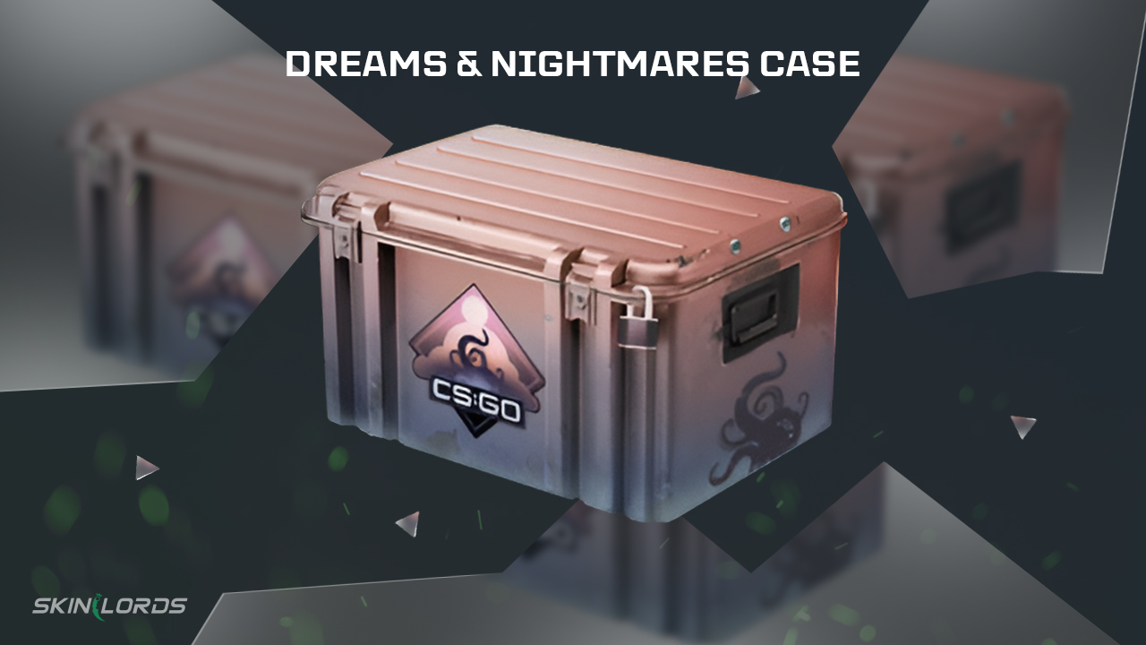 cs2 dreams and nightmares case