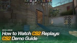 CS2 Demo Guide – How to Watch CS2 Replays