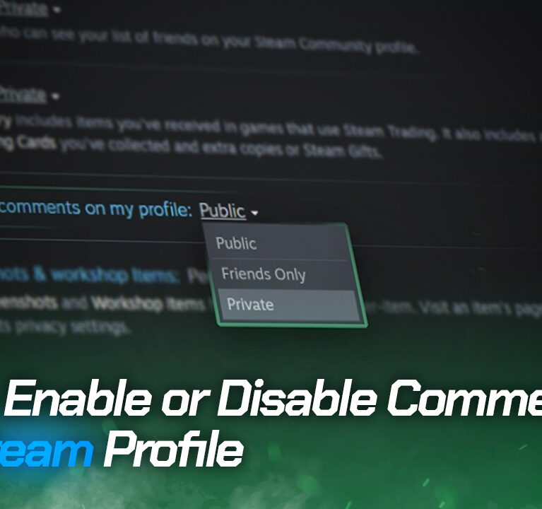 How to Enable or Disable Comments on Your Steam Profile