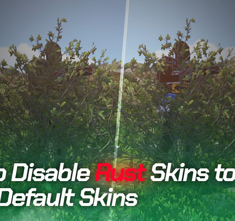 How to Disable Rust Skins to Show Default Skins