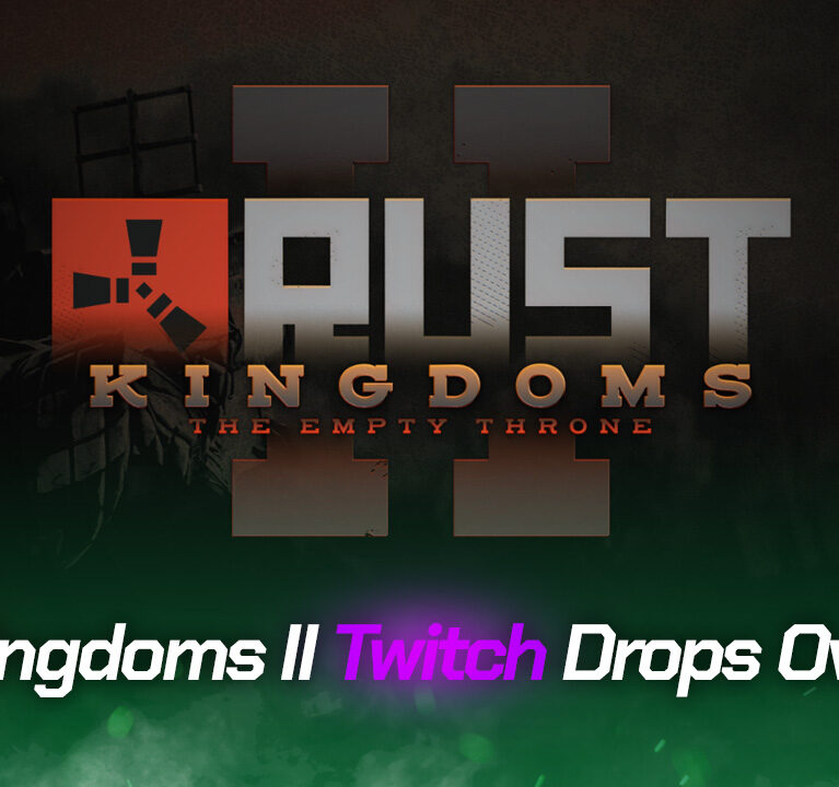 Rust Kingdoms II Twitch Drops Overview