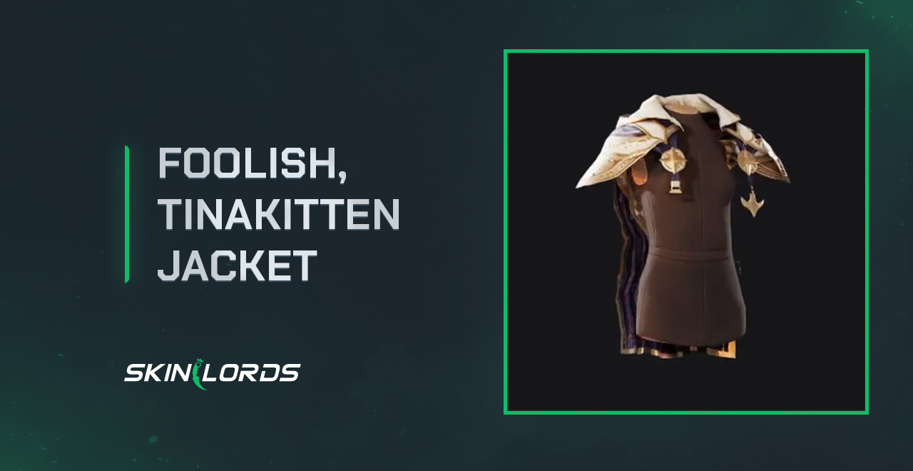Foolish + Tinakitten Jacket rust twitch drops