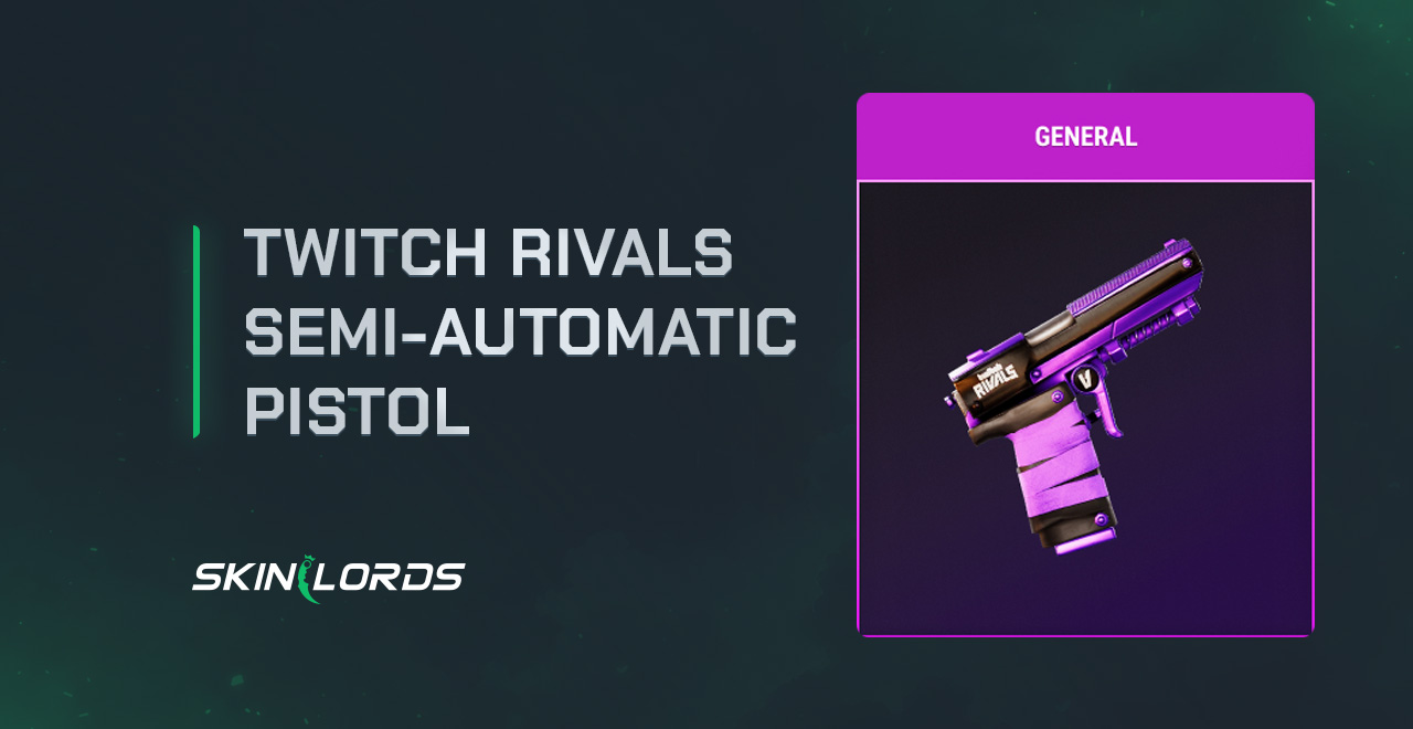 Twitch Rivals Semi-Automatic Pistol rust twitch drops